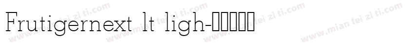 Frutigernext lt ligh字体转换